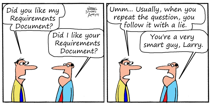 Humor - Cartoon: Did you like my Requirements Document?